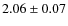 $2.06 \pm 0.07$