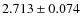 $2.713 \pm 0.074$