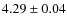 $4.29 \pm 0.04$