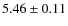 $5.46 \pm 0.11$