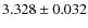 $3.328 \pm 0.032$