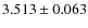 $3.513 \pm 0.063$