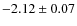 $-2.12\pm0.07$