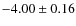 $-4.00\pm0.16$