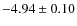 $-4.94\pm0.10$