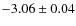 $-3.06\pm0.04$