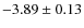 $-3.89\pm0.13$