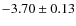 $-3.70\pm0.13$