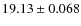 $19.13\pm0.068$
