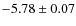 $-5.78\pm0.07$