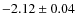 $-2.12\pm0.04$
