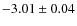 $-3.01\pm0.04$