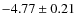 $-4.77\pm0.21$