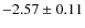 $-2.57\pm0.11$