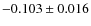 $-0.103\pm0.016$