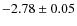 $-2.78\pm0.05$