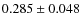 $0.285\pm0.048$
