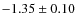 $-1.35\pm0.10$