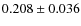 $0.208\pm0.036$