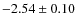 $-2.54\pm0.10$