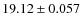 $19.12\pm0.057$