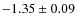 $-1.35\pm0.09$