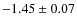 $-1.45\pm0.07$