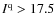 $I^{\rm q} > 17.5$