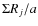 $\Sigma R_{j} / a$