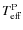 $T_{{\rm eff}}^{{\rm P}}$