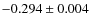 $-0.294\pm 0.004$