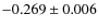 $-0.269\pm 0.006$