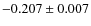 $-0.207\pm 0.007$