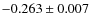 $-0.263\pm 0.007$