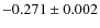 $-0.271\pm 0.002$