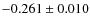 $-0.261\pm 0.010$