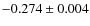 $-0.274\pm 0.004$