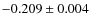 $-0.209\pm 0.004$