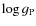 $\log g_{\rm P}$