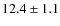 $12.4\pm1.1 $