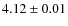 $4.12\pm0.01$