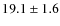 $19.1\pm1.6 $
