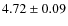 $4.72\pm0.09$