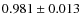 $0.981\pm0.013$