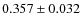 $0.357\pm0.032$
