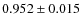 $0.952\pm0.015$