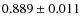 $0.889\pm0.011$