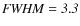 $\it FWHM=3.3$