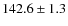 $142.6\pm1.3$