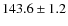 $143.6\pm1.2$